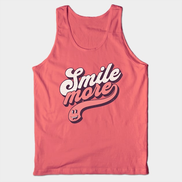 Smile more Tank Top by DesignByJeff